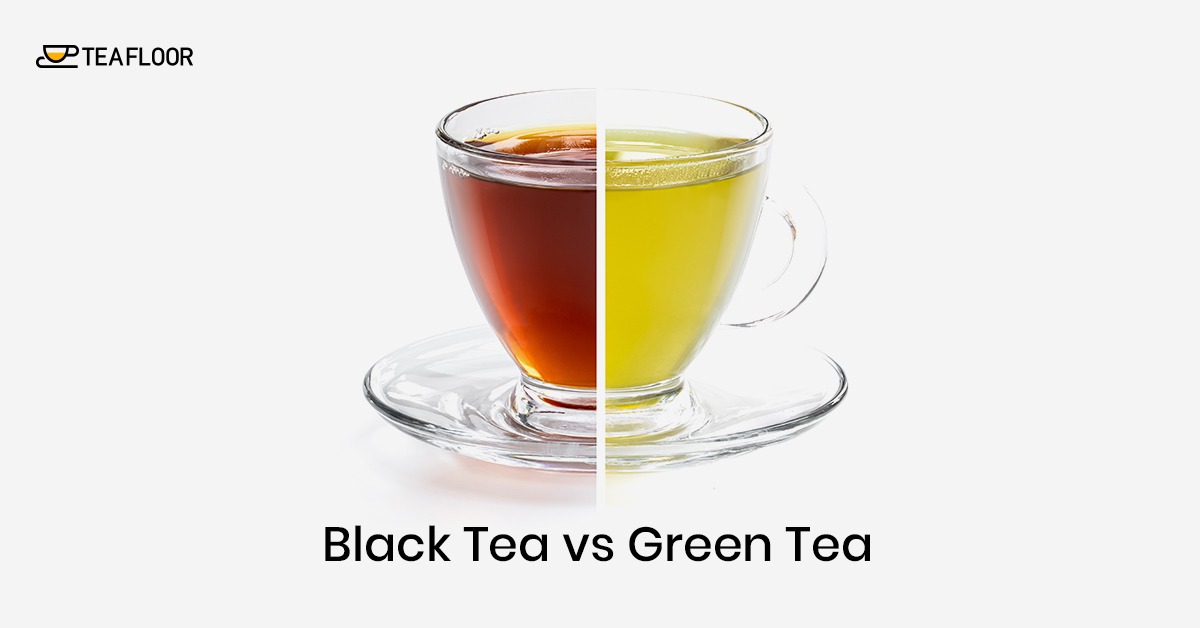 Differences of Black Tea and Green Tea