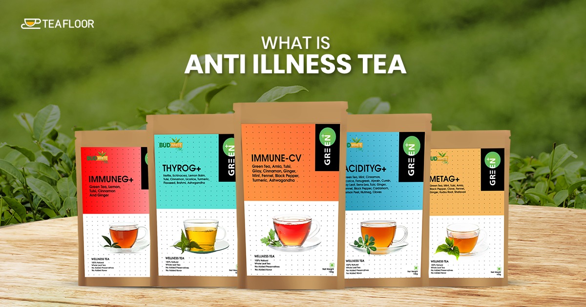 What Is Anti Illness Tea