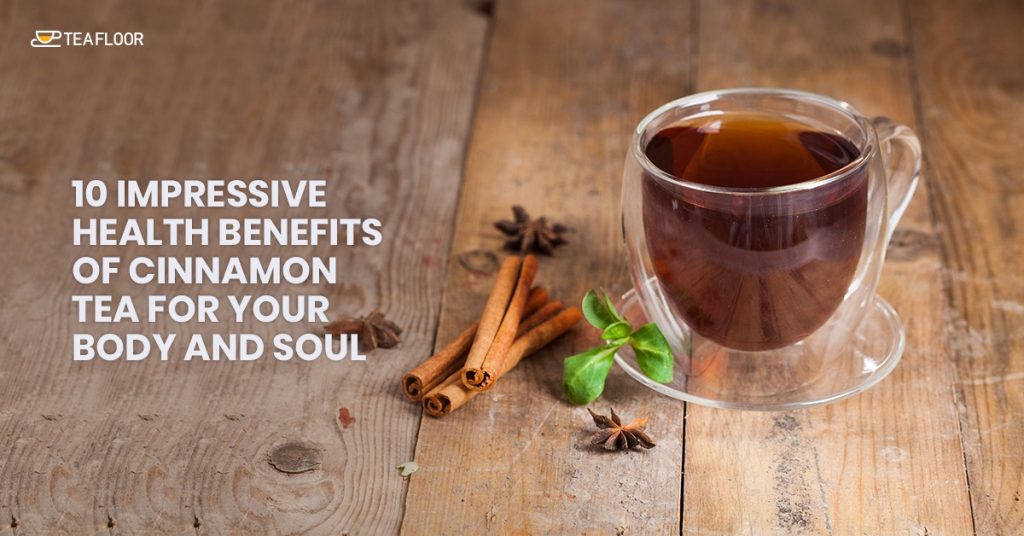 Health Benefits Of Cinnamon Tea For Your Body