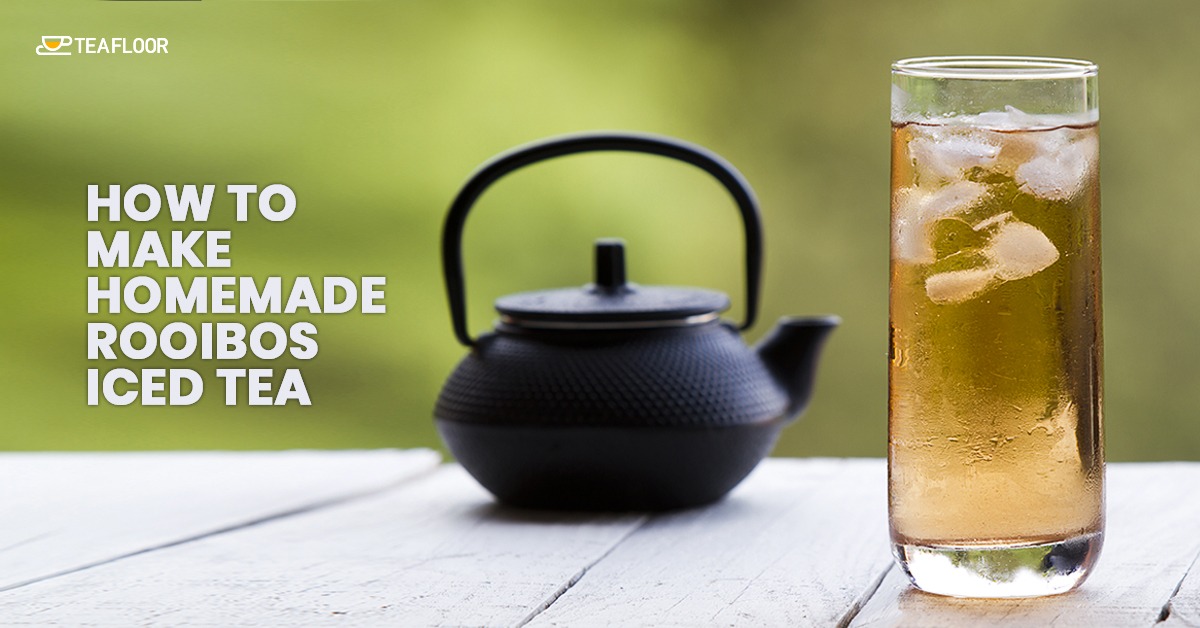 Homemade Rooibos Iced Tea recipe