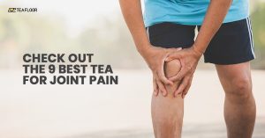 Tea For Arthritis And Joint Pain